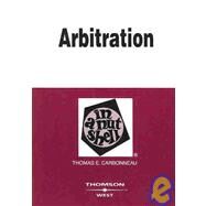 Arbitration in a Nutshell by Carbonneau, Thomas E., 9780314172235