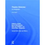 Theatre Histories: An Introduction by Zarrilli; Phillip B., 9780415462235
