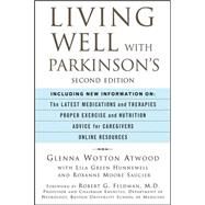 Living Well with Parkinson's by Atwood, Glenna Wotton; Hunnewell, Lila Green; Saucier, Roxanne Moore; Feldman, Robert G., 9780471282235
