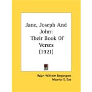 Jane, Joseph and John : Their Book of Verses (1921) by Bergengren, Ralph Wilhelm; Day, Maurice E.; Hapgood, T. B., 9780548812235