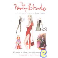 The Party Blonde by Mather, Victoria; Macartney-Snape, Sue, 9780719562235