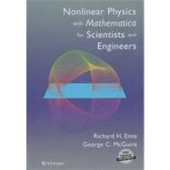 Nonlinear Physics With Mathematica for Scientists and Engineers by Enns, Richard H.; McGuire, George, 9780817642235