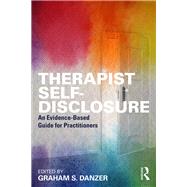 Therapist Self-disclosure by Danzer, Graham S., 9781138302235