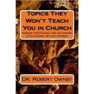 Topics They Won't Teach You in Church by Ownby, Robert Freeman, 9781523272235