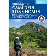 Trekking the Cami dels Bons Homes GR107  crossing the Pyrenees in the Cathars footsteps by Werstroh, Nike; Mig, Jacint, 9781786312235