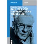 Paul Tillichs Systematische Theologie by Danz, Christian, 9783110452235