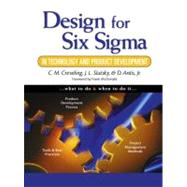 Design for Six Sigma in Technology and Product Development by Creveling, Clyde M.; Slutsky, Jeff; Antis, Dave, 9780130092236