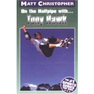 On the Halfpipe with...Tony Hawk by Christopher, Matt, 9780316142236