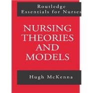 Nursing Theories and Models by McKenna,Hugh, 9780415142236