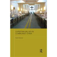 Christian Values in Communist China by Wielander; Gerda, 9780415522236