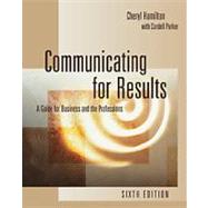 Communicating for Results A Guide for Business and the Professions (with InfoTrac) by Hamilton, Cheryl; Parker, Cordell, 9780534562236