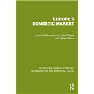 Europe's Domestic Market by Jacques Pelkmans; Alan Winters, 9781040802236