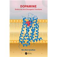 Dopamine: Endocrine and Oncogenic Functions by Ben-Jonathan; Nira, 9781138392236