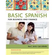 Basic Spanish for Business and Finance Enhanced Edition by Jarvis, Ana; Lebredo, Raquel; Mena-Ayllon, Francisco, 9781285052236