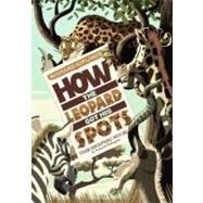 Rudyard Kipling's How the Leopard Got His Spots by Tulien, Sean (RTL); Rodriguez, Pedro, 9781434232236