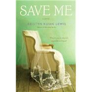 Save Me by Kusek Lewis, Kristyn, 9781455572236