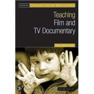 Teaching Film and TV Documentary by Benyahia, Sarah Casey, 9781844572236