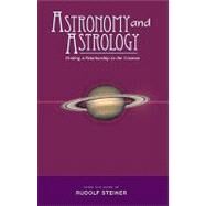 Astronomy and Astrology by Steiner, Rudolf; Jonas, Margaret, 9781855842236
