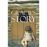 GRACIES STORY by Grandmatel, 9798369422236