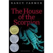 The House of the Scorpion by Farmer, Nancy, 9780689852237