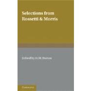 Selections from Rossetti and Morris by Burton, H. M., 9781107692237