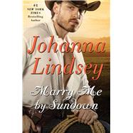 Marry Me by Sundown by Lindsey, Johanna, 9781501162237