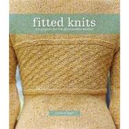 Fitted Knits: 25 Projects for the Fashionable Knitter by Japel, Stefanie, 9781600612237