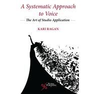 A Systematic Approach to Voice by Ragan, Kari, 9781635502237