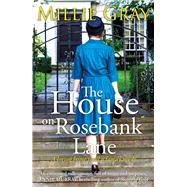 The House on Rosebank Lane by Gray, Millie, 9781785302237