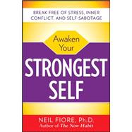 Awaken Your Strongest Self by Fiore, Neil, 9780071742238