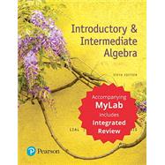 Introductory & Intermediate Algebra with Integrated Review Plus MyMathLab -- Title-Specific Access Card Package by Lial, Margaret L.; Hornsby, John; McGinnis, Terry, 9780135192238