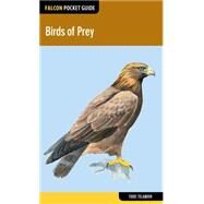 Falcon Pocket Guide: Birds of Prey by Telander, Todd, 9781493002238