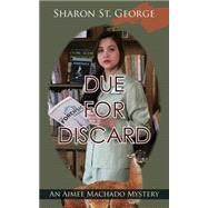 Due for Discard by St. George, Sharon, 9781603812238
