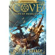 Gears of Revolution by Savage, J. Scott, 9781629722238