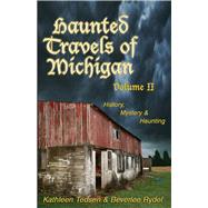 Haunted Travels of Michigan II by Tedsen, Kathleen, 9781933272238