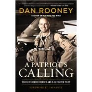 A Patriot's Calling by Rooney, Dan, 9780062992239