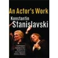 An Actor's Work: A Student's Diary by Stanislavski,Konstantin, 9780415422239