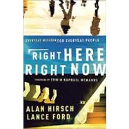 Right Here, Right Now by Hirsch, Alan, 9780801072239