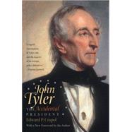 John Tyler, the Accidental President by Crapol, Edward P., 9780807872239