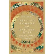 Reading Romans With Eastern Eyes by W., Jackson; Richards, E. Randolph, 9780830852239