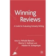 Winning Reviews A Guide for Evaluating Scholarly Writing by Baruch, Yehuda; Sullivan, Sherry; Schepmyer, Hazlon, 9781403992239