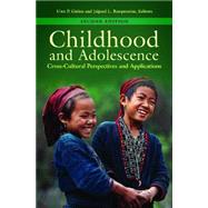 Childhood and Adolescence by Gielen, Uwe P.; Roopnarine, Jaipaul L., 9781440832239