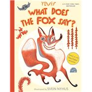 What Does the Fox Say? by Ylvis; Lchster, Christian; Nyhus, Svein, 9781481422239