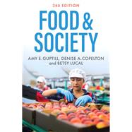 Food & Society Principles and Paradoxes by Guptill, Amy E.; Copelton, Denise A.; Lucal, Betsy, 9781509542239