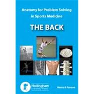 The Back Anatomy for Problem Solving in Sports Medicine by Harris, Philip; Ranson, Craig, 9781908062239