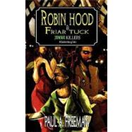 Robin Hood and Friar Tuck: Zombie Killers - A Canterbury Tale by Freeman, Paul A., 9781926712239