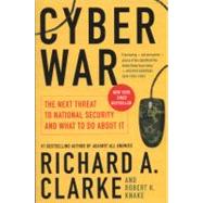 Cyber War by Clarke, Richard A.; Knake, Robert K., 9780061962240