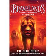 Bravelands #6: Oathkeeper by Erin Hunter, 9780062642240