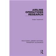 Airline Operations Research by Teodorovic; Dusan, 9780415792240