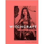 Witchcraft A Secret History by Streeter, Michael, 9780711252240